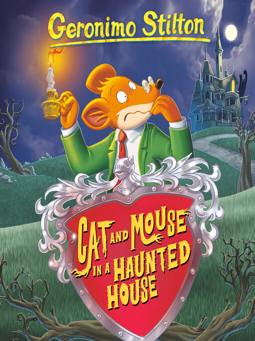 Title details for Cat and Mouse in a Haunted House by Geronimo Stilton - Available